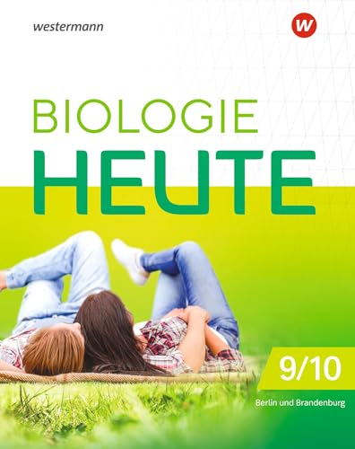 Biologie heute SI - Ausgabe 2024 für die Sekundarstufe I in Berlin und Brandenburg: Schulbuch 9/10: Sekundarstufe 1 - Ausgabe 2024 (Biologie heute SI: Ausgabe 2024 für Berlin und Brandenburg) von Westermann Schulbuchverlag