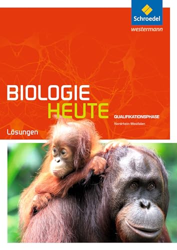 Biologie heute SII - Ausgabe 2014 für Nordrhein-Westfalen: Qualifikationsphase Lösungen: Sekundarstufe 2 - Ausgabe 2014 Biologie heute SII - Ausgabe 2014 für Nordrhein-Westfalen: Qualifikationsphase Lösungen: Sekundarstufe 2 - Ausgabe 2014