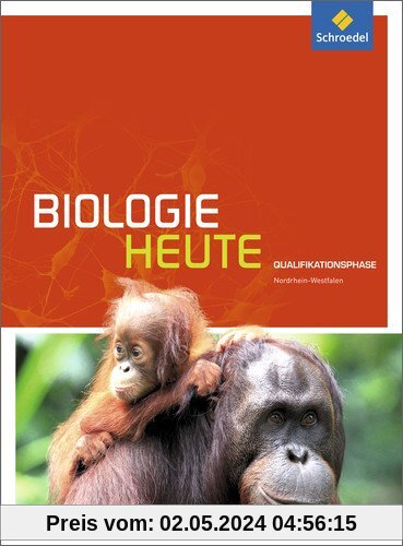 Biologie heute SII - Ausgabe 2014 für Nordrhein-Westfalen: Qualifikationsphase: Schülerband