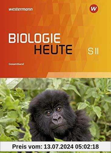 Biologie heute SII - Ausgabe 2017 für Niedersachsen: Gesamtband