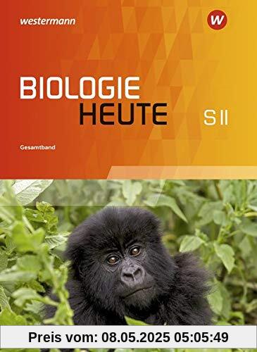 Biologie heute SII - Ausgabe 2017 für Niedersachsen: Gesamtband