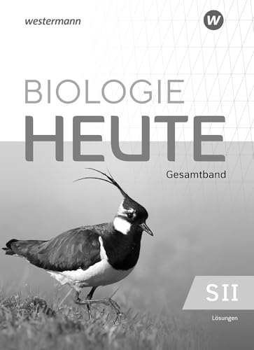 Biologie heute SII - Ausgabe 2025 für die östlichen Bundesländer: Lösungen zum Gesamtband: Ausgabe 2025 - Sekundarstufe 2 von Westermann Schulbuchverlag