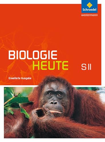 Biologie heute SII - Erweiterte Ausgabe 2012: Schülerband mit DVD-ROM