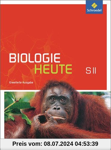Biologie heute SII - Erweiterte Ausgabe 2012: Schülerband mit DVD-ROM