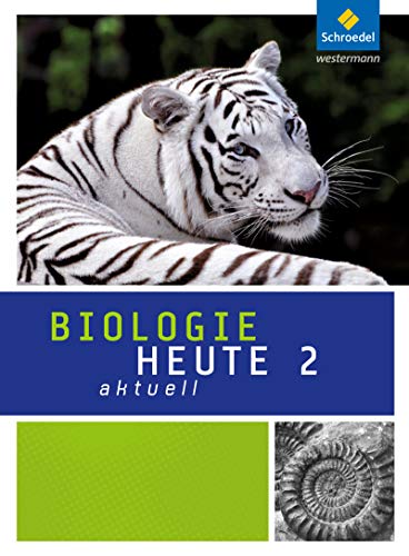 Biologie heute aktuell - Ausgabe 2010 für Hessen: Schülerband 2