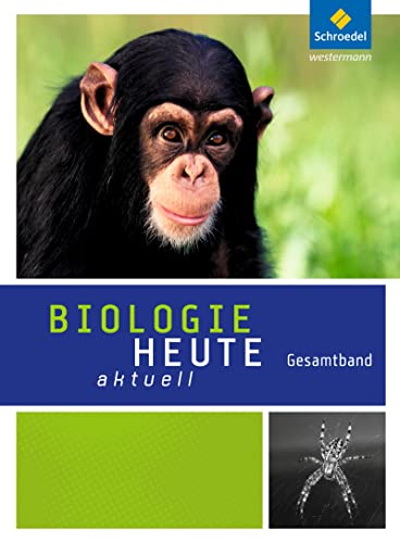 Biologie heute aktuell - Ausgabe 2016 für Rheinland-Pfalz: Gesamtband SI von Schroedel Verlag GmbH
