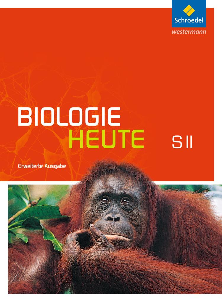 Biologie heute. Sekundarstufe 2. Schülerband mit DVD-ROM. Erweiterte Ausgabe von Schroedel Verlag GmbH