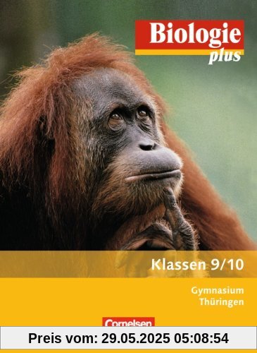 Biologie plus - Gymnasium Thüringen: 9./10. Schuljahr - Schülerbuch