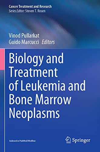 Biology and Treatment of Leukemia and Bone Marrow Neoplasms (Cancer Treatment and Research, Band 181)