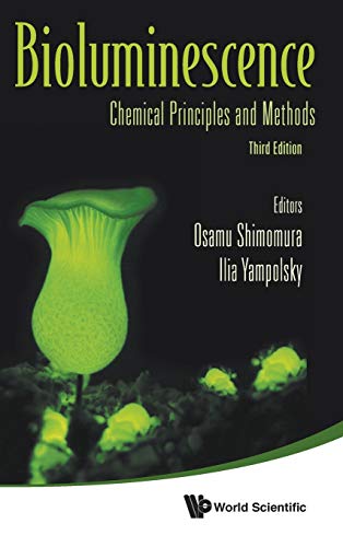 BIOLUMINESCENCE (3RD ED): Chemical Principles and Methods