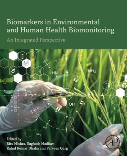 Biomarkers in Environmental and Human Health Biomonitoring: An Integrated Perspective von Academic Press