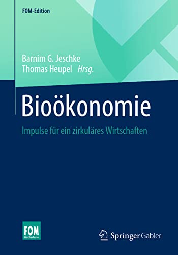Bioökonomie: Impulse für ein zirkuläres Wirtschaften (FOM-Edition)