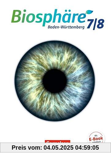 Biosphäre Sekundarstufe I - Gymnasium Baden-Württemberg - Neubearbeitung: 7./8. Schuljahr - Schülerbuch Biosphäre Sekundarstufe I - Gymnasium Baden-Württemberg - Neubearbeitung: 7./8. Schuljahr - Schülerbuch