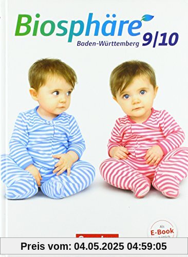 Biosphäre Sekundarstufe I - Gymnasium Baden-Württemberg - Neubearbeitung: 9./10. Schuljahr - Schülerbuch Biosphäre Sekundarstufe I - Gymnasium Baden-Württemberg - Neubearbeitung: 9./10. Schuljahr - Schülerbuch