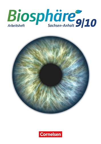 Biosphäre Sekundarstufe I - Gymnasium Sachsen-Anhalt - 9./10. Schuljahr: Arbeitsheft von Cornelsen Verlag GmbH