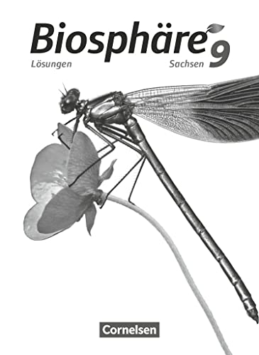 Biosphäre Sekundarstufe I - Gymnasium Sachsen - 9. Schuljahr: Lösungen zum Schulbuch Biosphäre Sekundarstufe I - Gymnasium Sachsen - 9. Schuljahr: Lösungen zum Schulbuch