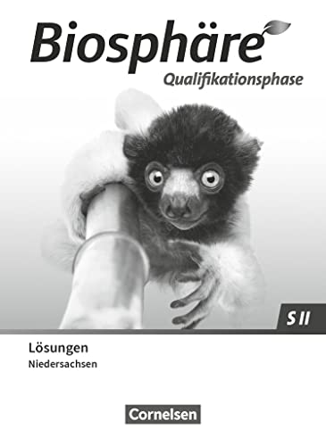 Biosphäre Sekundarstufe II - 2.0 - Niedersachsen - Qualifikationsphase: Lösungen zum Schulbuch von Cornelsen Verlag