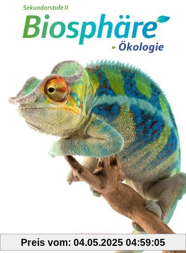 Biosphäre Sekundarstufe II - Themenbände - Westliche Bundesländer: Ökologie: Schülerbuch Biosphäre Sekundarstufe II - Themenbände - Westliche Bundesländer: Ökologie: Schülerbuch