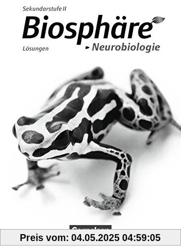 Biosphäre Sekundarstufe II - Themenbände: Neurobiologie: Lösungen zum Schülerbuch