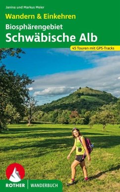 Rother Wanderbuch Biosphärengebiet Schwäbische Alb. Wandern & Einkehren von Bergverlag Rother