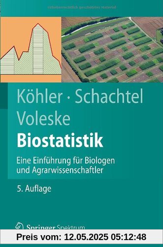 Biostatistik: Eine Einführung für Biologen und Agrarwissenschaftler (Springer-Lehrbuch)