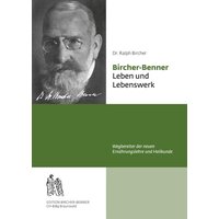 Bircher-Benner Leben und Lebenswerk