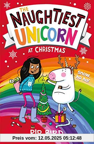 Bird, P: Naughtiest Unicorn at Christmas (The Naughtiest Unicorn series)