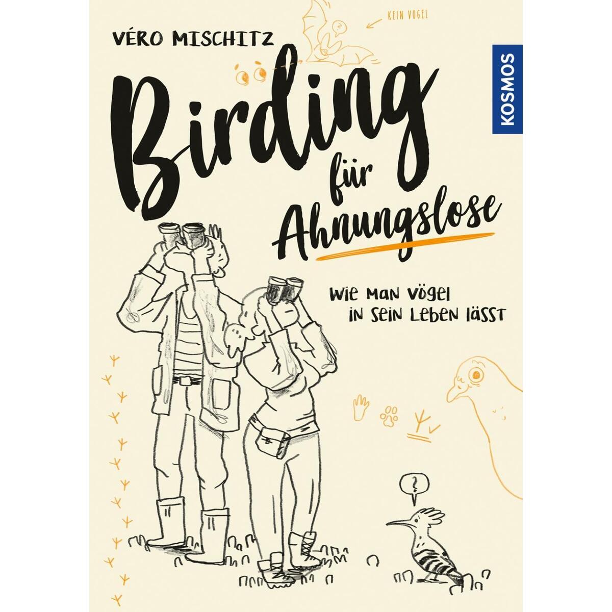 Birding für Ahnungslose Birding für Ahnungslose von Franckh-Kosmos