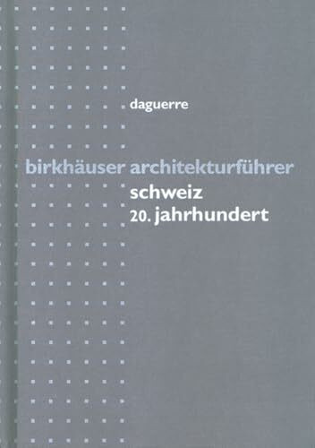Birkhäuser Architekturführer Schweiz 20. Jahrhundert (birkhäuser architekturführer /architectu...