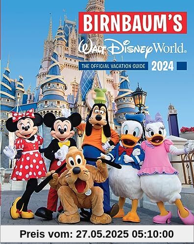 Birnbaum's 2024 Walt Disney World: The Official Vacation Guide (Birnbaum Guides)