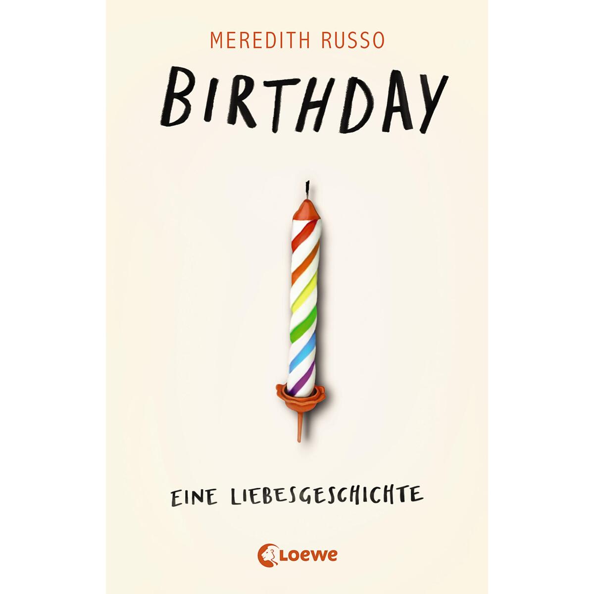 Birthday - Eine Liebesgeschichte Birthday - Eine Liebesgeschichte von Loewe Verlag GmbH