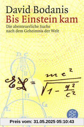 Bis Einstein kam: Die abenteuerliche Suche nach dem Geheimnis der Welt Bis Einstein kam: Die abenteuerliche Suche nach dem Geheimnis der Welt