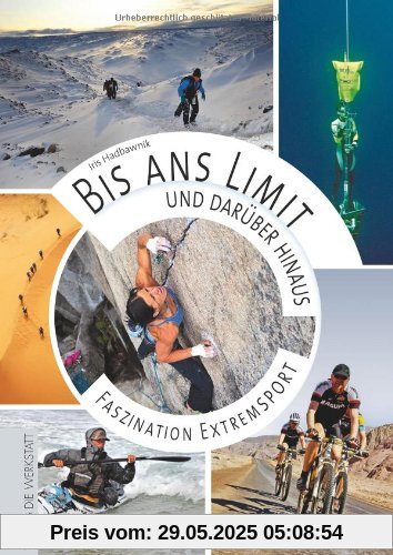 Bis ans Limit - und darüber hinaus: Faszination Extremsport