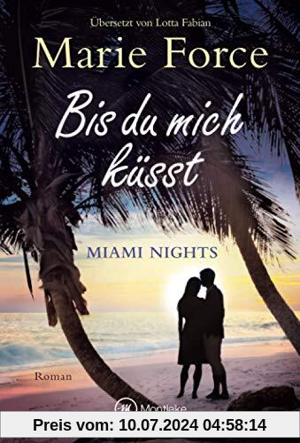 Bis du mich küsst (Miami Nights, 1)