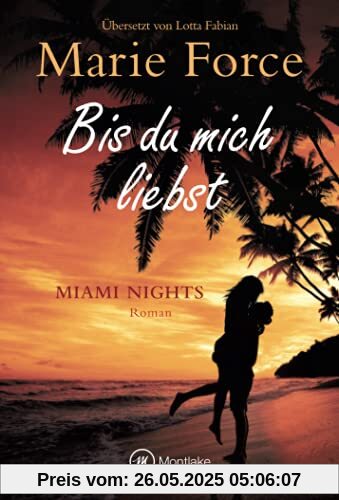 Bis du mich liebst (Miami Nights, 3)
