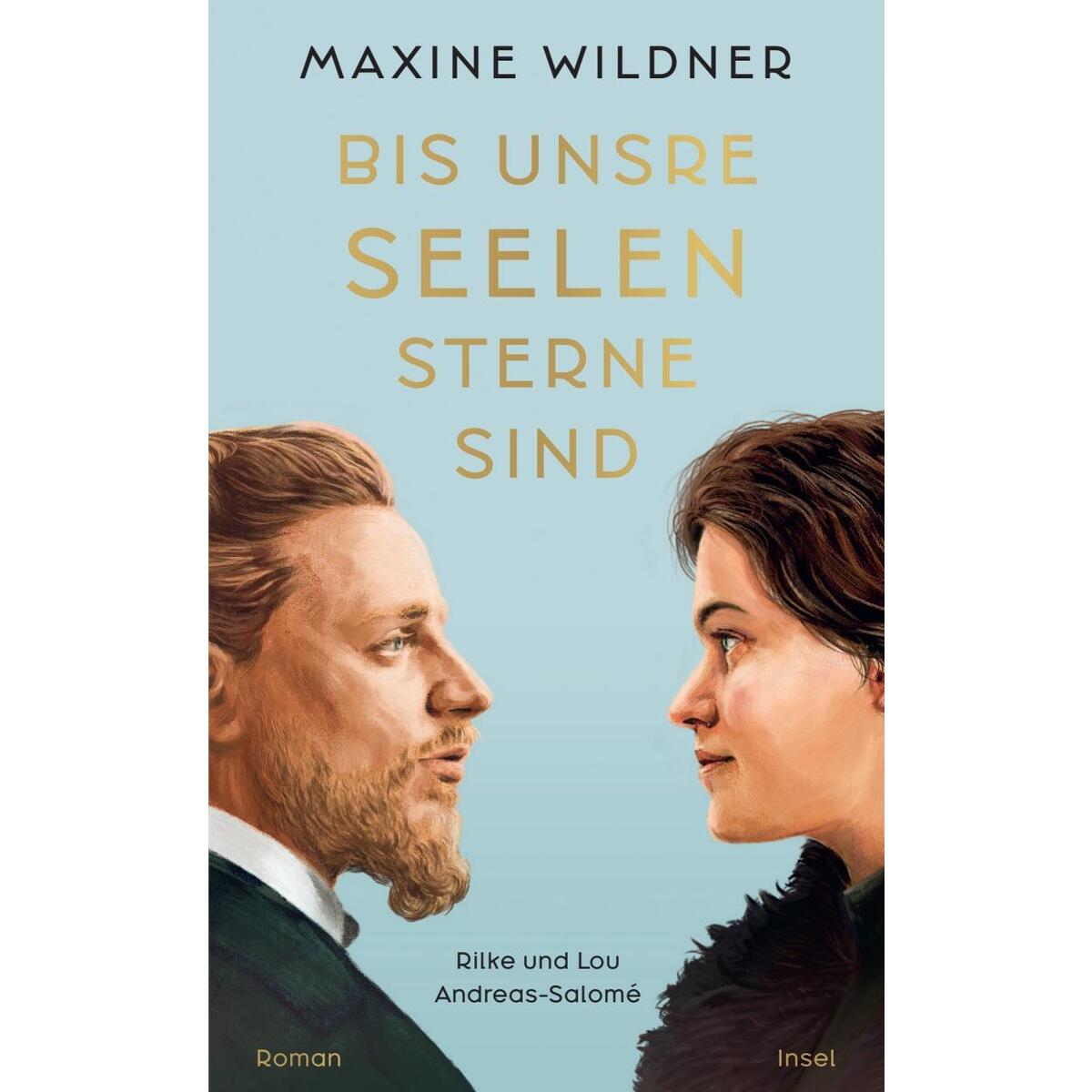 Bis unsre Seelen Sterne sind – Rilke und Lou Andreas-Salomé Bis unsre Seelen Sterne sind – Rilke und Lou Andreas-Salomé von Insel Verlag GmbH