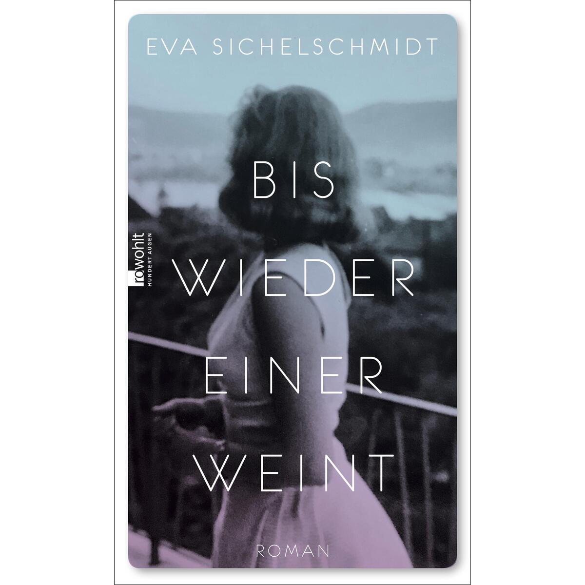 Bis wieder einer weint von Rowohlt Verlag GmbH