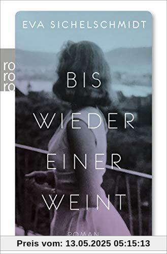 Bis wieder einer weint: Roman