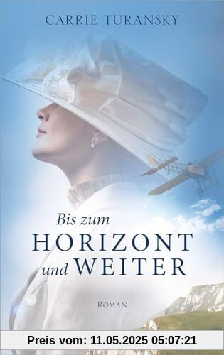 Bis zum Horizont und weiter: Roman