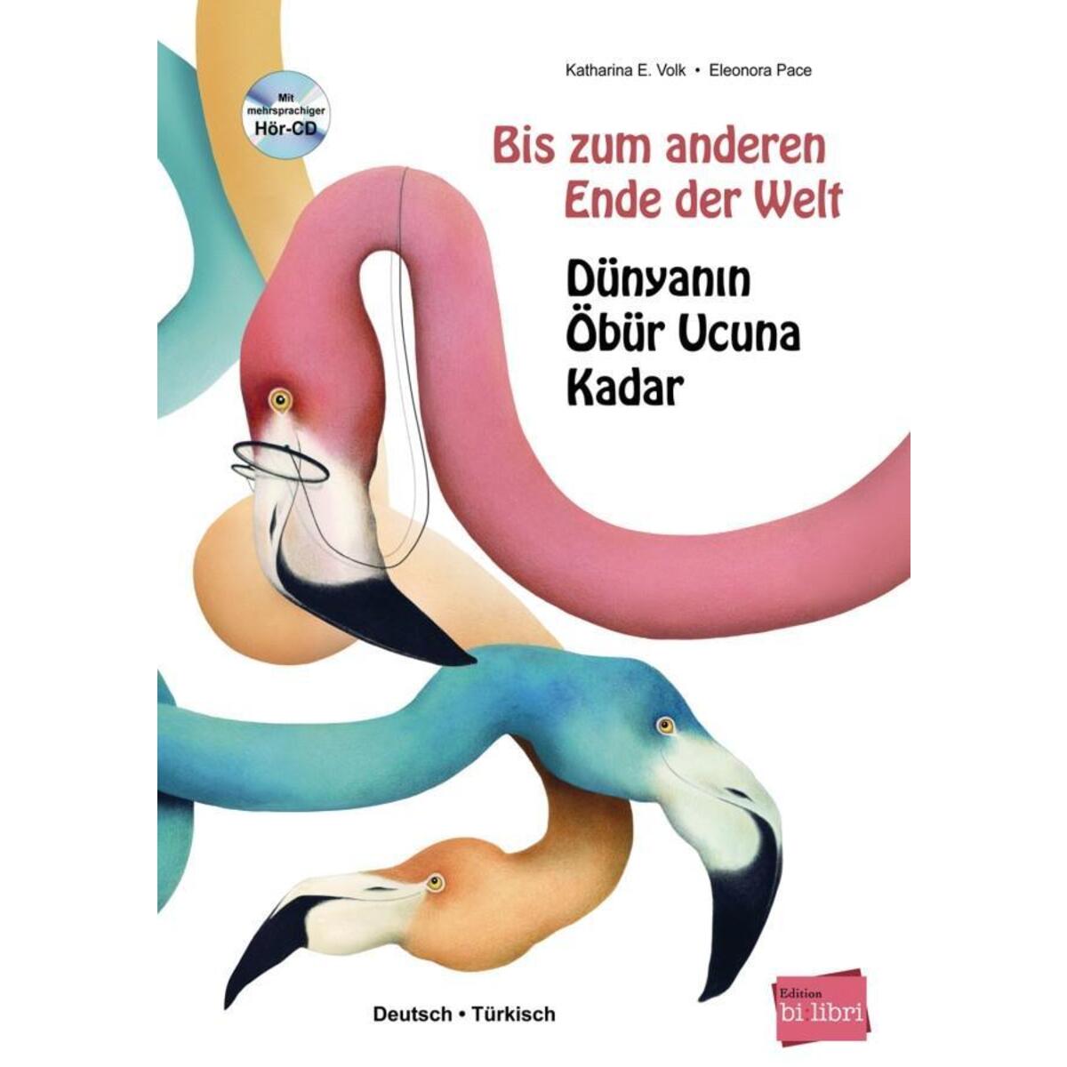 Bis zum anderen Ende der Welt. Deutsch-Türkisch mit Audio-CD von Hueber Verlag GmbH