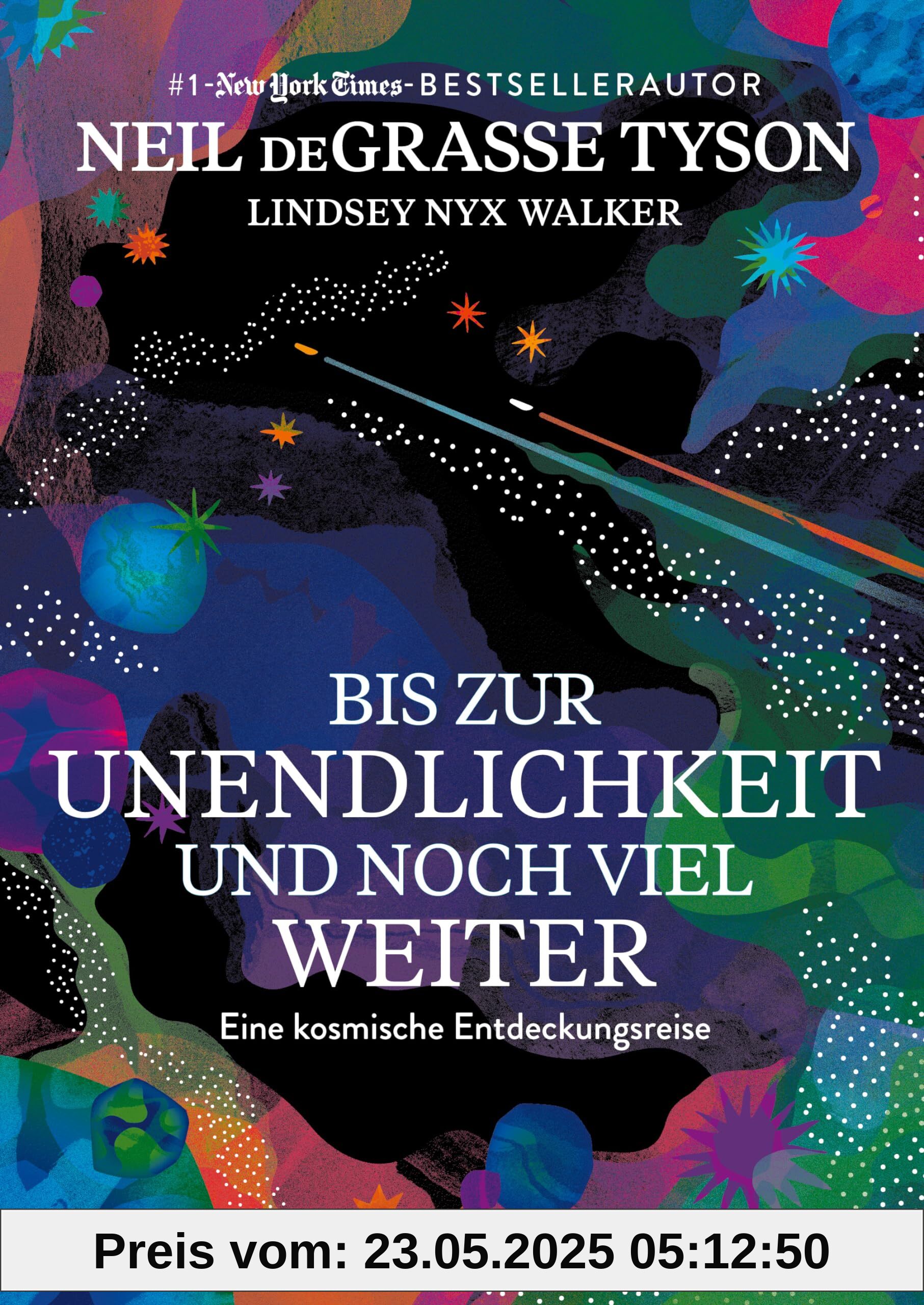 Bis zur Unendlichkeit und noch viel weiter: Eine kosmische Entdeckungsreise Bis zur Unendlichkeit und noch viel weiter: Eine kosmische Entdeckungsreise