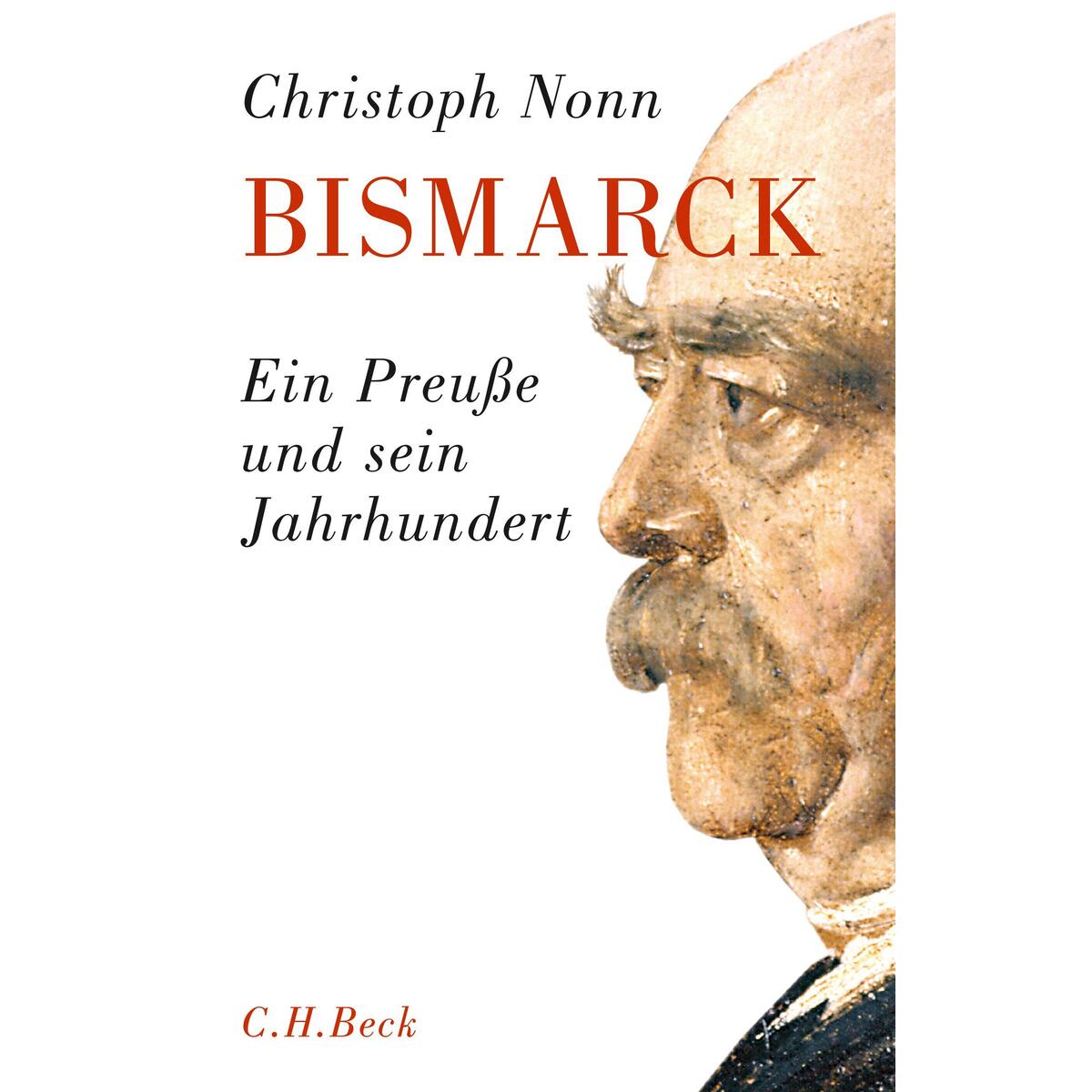 Bismarck Bismarck von C. H. Beck