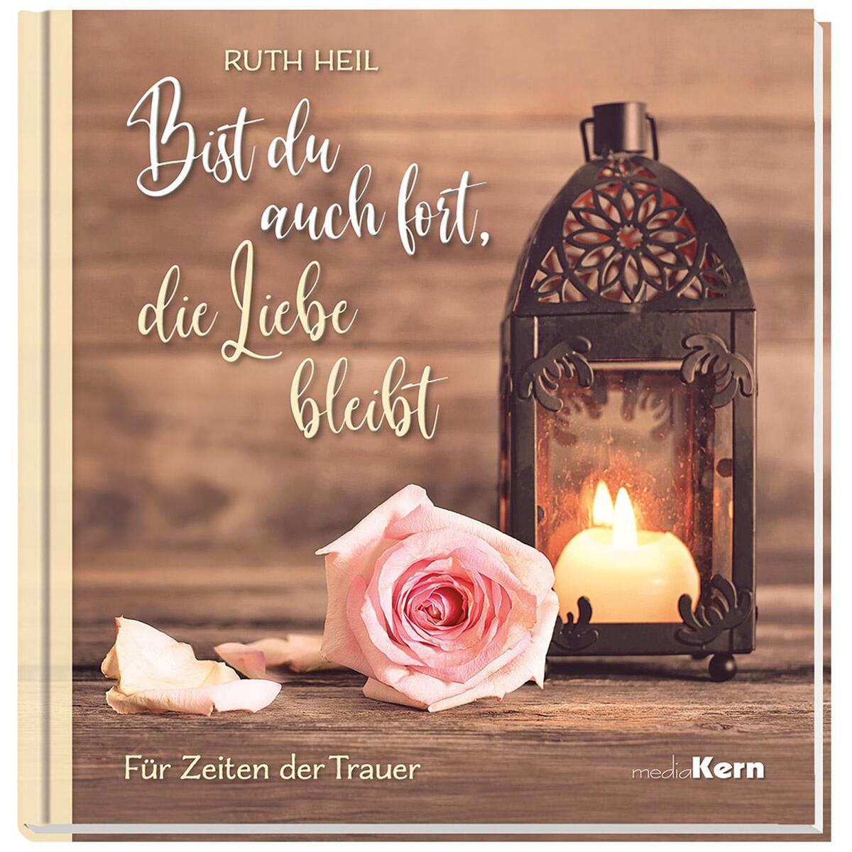 Bist du auch fort, die Liebe bleibt von mediaKern GmbH