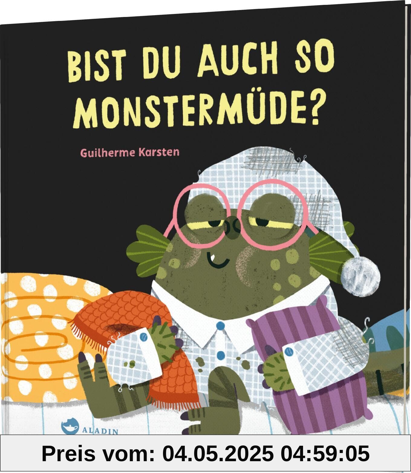 Bist du auch so monstermüde?: Witziges Einschlaf-Bilderbuch zum Mitmachen
