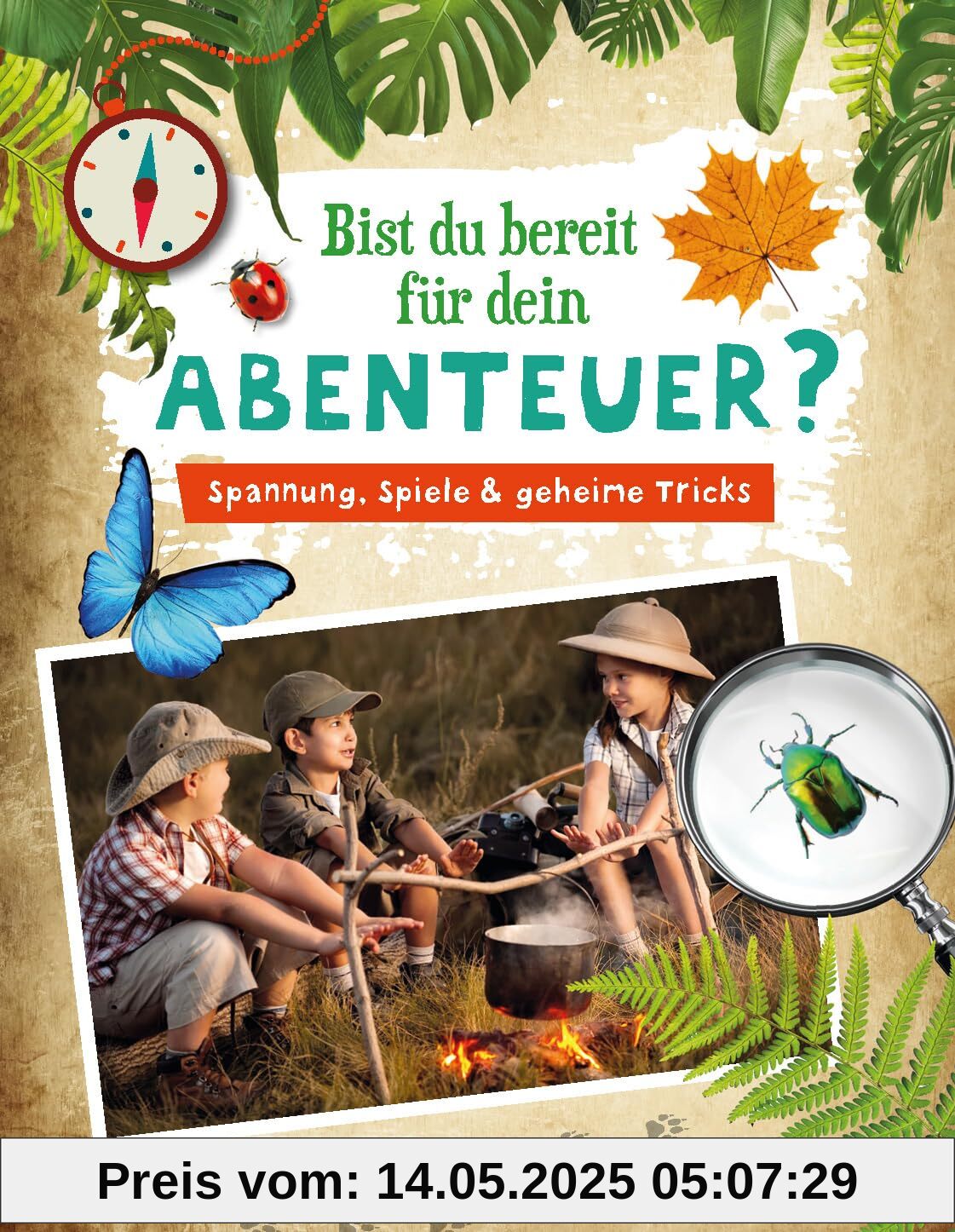 Bist du bereit für dein Abenteuer?: Spannung, Spiele & geheime Tricks Bist du bereit für dein Abenteuer?: Spannung, Spiele & geheime Tricks