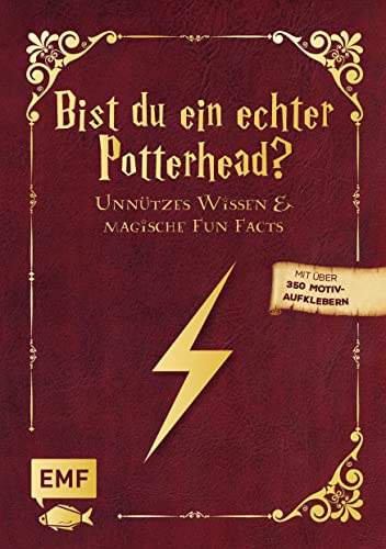 Bist du ein echter Potterhead? - Unnützes Wissen und magische Fun Facts: Mit über 350 Motiv-Aufklebern