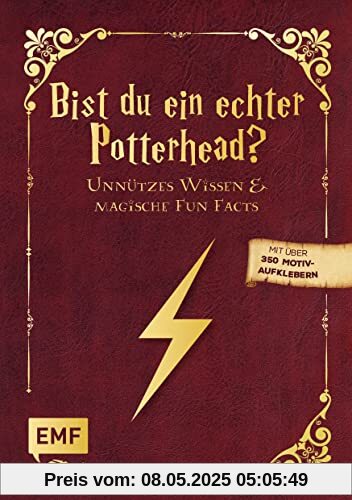Bist du ein echter Potterhead? - Unnützes Wissen und magische Fun Facts: Mit über 350 Motiv-Aufklebern