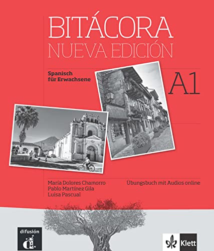 Bitácora nueva edición A1: Curso de español. Übungsbuch mit Audios (Bitácora nueva edición: Curso de español)