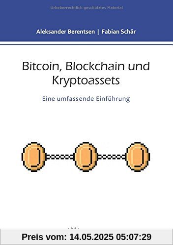 Bitcoin, Blockchain und Kryptoassets: Eine umfassende Einführung