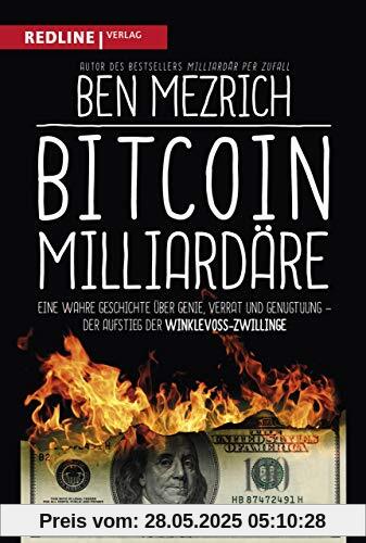 Bitcoin-Milliardäre: Eine wahre Geschichte über Genie, Verrat und Genugtuung Bitcoin-Milliardäre: Eine wahre Geschichte über Genie, Verrat und Genugtuung
